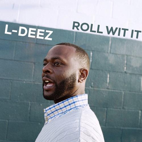 L-Deez - Roll Wit It | Thizzler