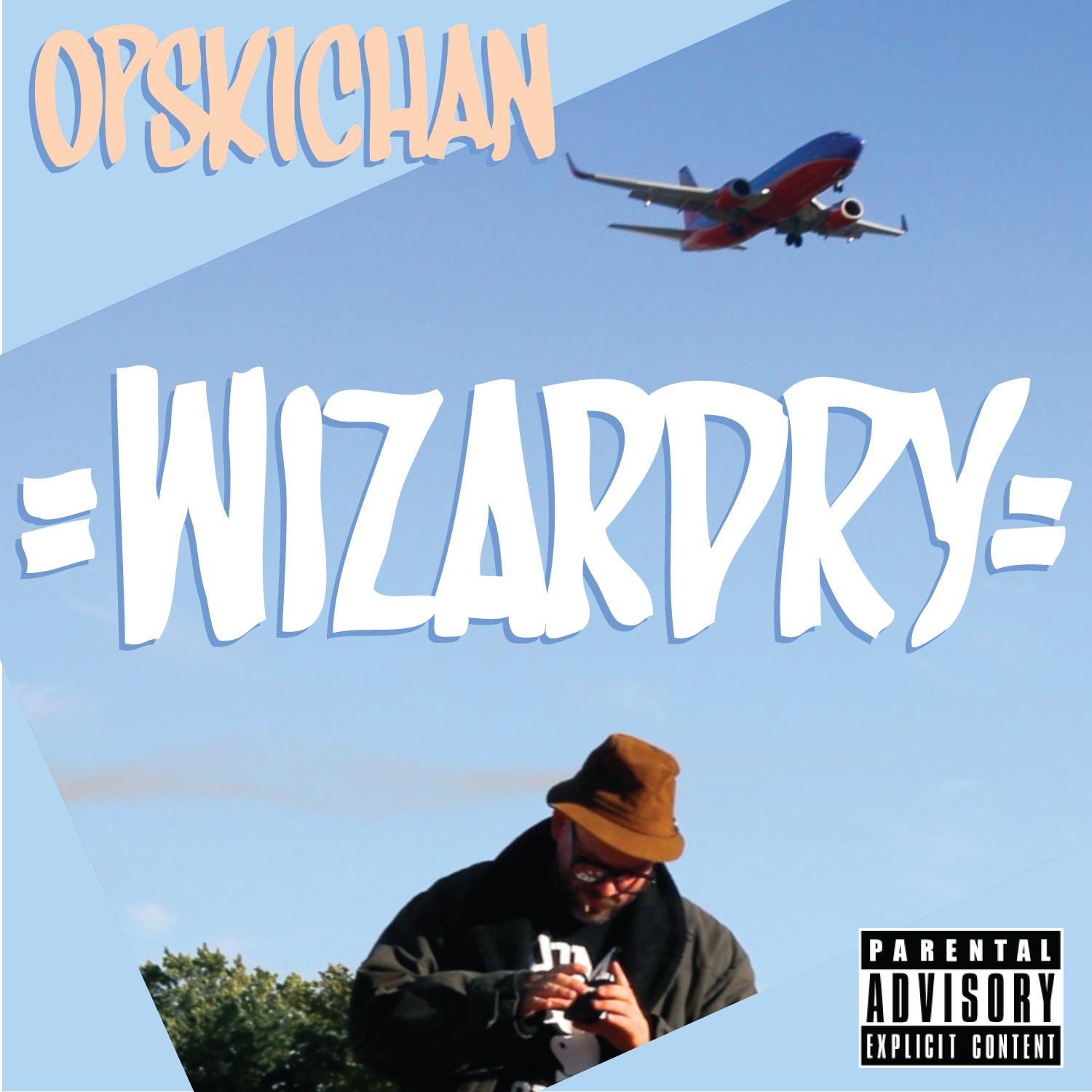 Opski Chan - Wizardry (Prod. Sol Plus 10)